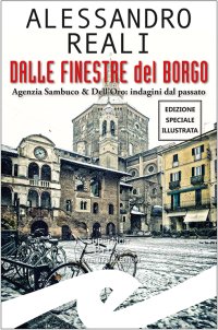 Immagine copertina libro Dalle finestre del borgo. Agenzia Sambuco & Dell'Oro: indagini dal passato. Ediz. speciale