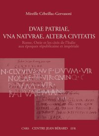 Immagine copertina libro Duae patriae, una naturae, altera ciuitatis Rome, Ostie et les cités de l'Italie aux époques républicaine et impériale