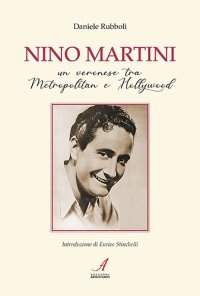 Immagine copertina libro Nino Martini. Un veronese tra Metropolitan e Hollywood