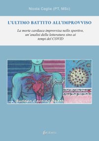 Immagine copertina libro L'’ultimo battito all’improvviso. La morte cardiaca improvvisa nello sportivo, un’analisi della letteratura sino ai tempi del covid
