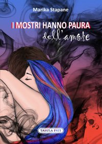 Immagine copertina libro I mostri hanno paura dell'amore