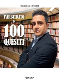 Immagine copertina libro L'arbitrato in 100 quesiti