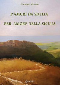 Immagine copertina libro P'amuri da Sicilia-Per amore della Sicilia