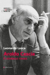 Immagine copertina libro Aroldo Cascia. Il sindaco rosso