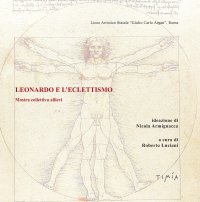Immagine copertina libro Leonardo e l'eclettismo. Mostra collettiva allievi