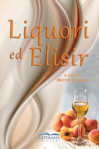 Immagine copertina libro Liquori ed elisir