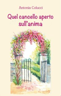 Immagine copertina libro Quel cancello aperto sull'anima