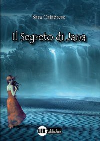 Immagine copertina libro Il segreto di Jana