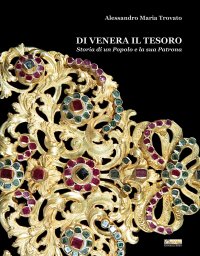 Immagine copertina libro Di Venera il Tesoro. Storia di un popolo e la sua Patrona
