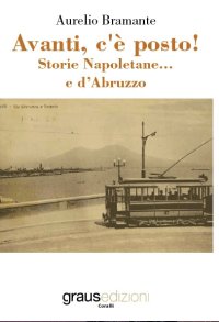 Immagine copertina libro Avanti, c'è posto! Storie napoletane e... d'Abruzzo