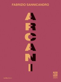 Immagine copertina libro Fabrizio Sannicandro. Arcani