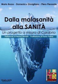 Immagine copertina libro Dalla malasanità alla sanità. Un progetto a misura di Calabria