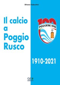 Immagine copertina libro Il calcio a Poggio Rusco 1910-2021