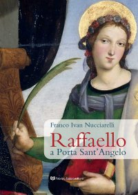 Immagine copertina libro Raffaello a Porta Sant’Angelo