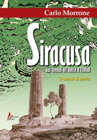 Immagine copertina libro Siracusa. Dai tiranni all'Unità d'Italia