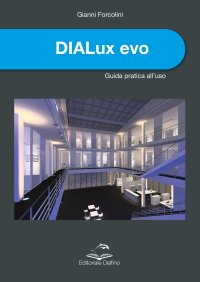 Immagine copertina libro DIALux evo. Guida pratica all'uso