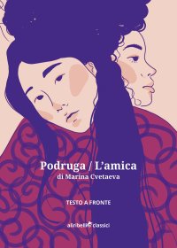 Immagine copertina libro Podruga-L'amica. Testo russo a fronte. Ediz. bilingue