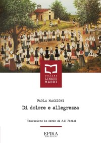 Immagine copertina libro Di dolore e allegrezza. Testo sardo a fronte
