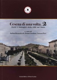 Immagine copertina libro Cesena di una volta. 2 Storie e immagini della città sul Savio.