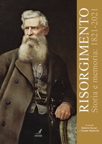 Immagine copertina libro Risorgimento. Storia e memoria: 1821–2021