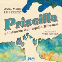 Immagine copertina libro Priscilla e il ritorno dell'aquila Ribecca
