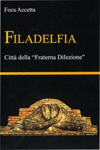Immagine copertina libro Filadelfia. Città della «Fraterna Dilezione»