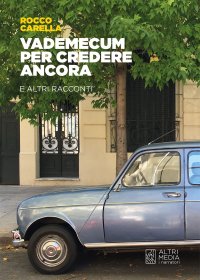 Immagine copertina libro Vademecum per credere ancora e altri racconti