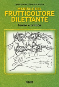 Immagine copertina libro Manuale del frutticoltore dilettante. Teoria e pratica