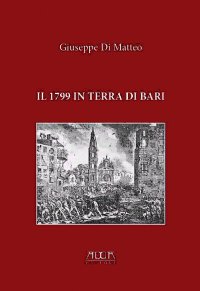 Immagine copertina libro Il 1799 in terra di Bari