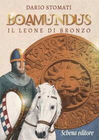 Immagine copertina libro Boamundus. Il leone di bronzo