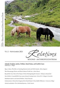 Immagine copertina libro Relations. Beyond anthropocentrism (2021). Vol. 9/1-2: Animals: freedom, justice, welfare, moral status, and conflict cases