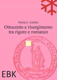 Immagine copertina libro Ottocento e risorgimento tra rigore e romanzo