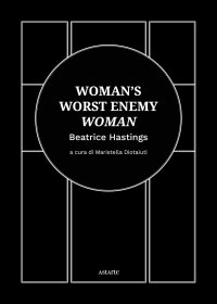 Immagine copertina libro Woman's worst enemy: woman. Ediz. italiana e inglese