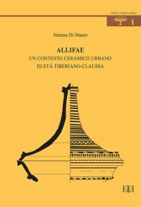 Immagine copertina libro Allifae. Un contesto ceramico urbano di età tiberiano-claudia