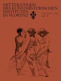 Immagine copertina libro Mitteilungen des Kunsthistorischen Institutes in Florenz. LXIII. Heft 2. 2021