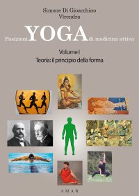 Immagine copertina libro Posizioni yoga di medicina attiva. Vol. 1: Teoria: il principio della forma