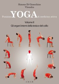 Immagine copertina libro Posizioni yoga di medicina attiva. Vol. 2: Gli organi interni della testa e del collo
