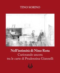 Immagine copertina libro Nell'intimità di Nino Rota. Curiosando ancora tra le carte di Prudenzina Giannelli. Ediz. illustrata
