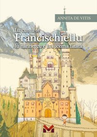 Immagine copertina libro Lu cuntu te Francischiellu lu nannercu e la lucerna fatata