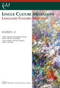 Immagine copertina libro Lingue culture mediazioni (LCM Journal) (2021). Vol. 8/2: Arabic language and language teaching: policies, politics, and ideology-Arabo e didattica dell’arabo: politiche, politica e ideologia