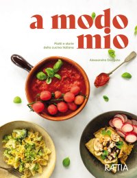 Immagine copertina libro A modo mio. Piatti e storie della cucina italiana