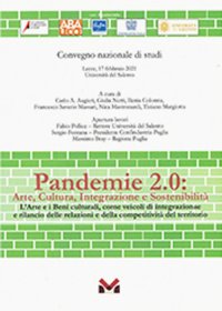 Immagine copertina libro Pandemie 2.0: arte, cultura, integrazione e sostenibilità. L'arte e i beni culturali, come veicoli di integrazione e rilascio delle relazioni e della competitività del territorio