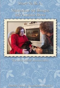 Immagine copertina libro Short-Va.Bi.A.. Valutazione del Bisogno dell’Anziano. Breve test sulle abilità comunicative
