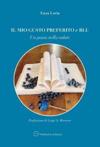 Immagine copertina libro Il mio gusto preferito è blu. Un passo nella salute