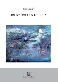 Immagine copertina libro Un po' fiore un po' luna