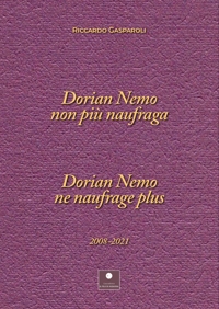 Immagine copertina libro Dorian nemo non più naufraga-Dorian nemo ne naufrage plus 2008-2021. Ediz. bilingue