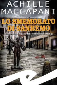 Immagine copertina libro Lo smemorato di Sanremo. La seconda indagine del commissario Orengo