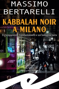 Immagine copertina libro Kabbalah noir a Milano. Il vicequestore Tombamasselli e un'indagine nera