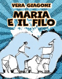 Immagine copertina libro Maria e il filo