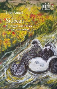Immagine copertina libro Sidecar. In viaggio con Pessoa, l'ultimo eteronimo
